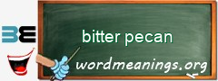 WordMeaning blackboard for bitter pecan